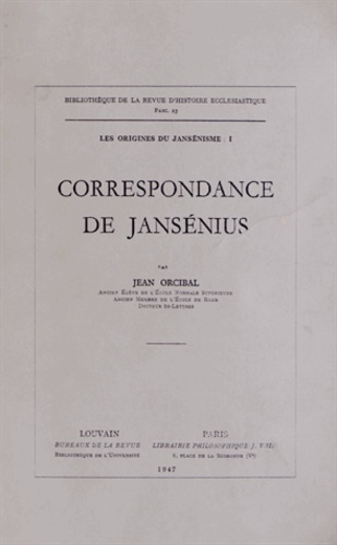LES ORIGINES DU JANSENISME T I, CORRESPONDANCE DE JANSENIUS