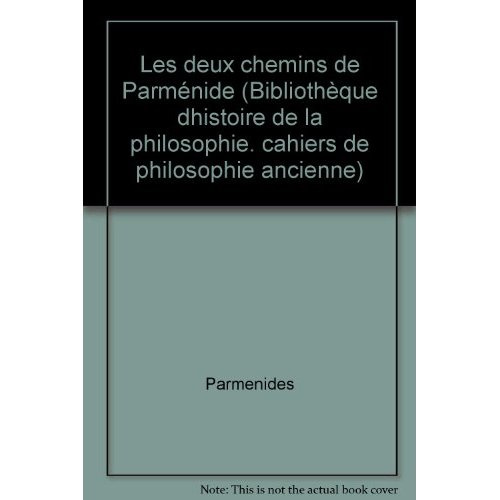 LES DEUX CHEMINS DE PARMENIDE