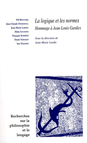 LA LOGIQUE ET LES NORMES HOMMAGE A JEAN-LOUIS GARDIES