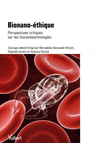 Bionano-éthique. Perspectives critiques sur les bionanotechnologies