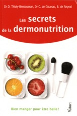 Les secrets de la dermonutrition. Bien manger pour être belle !