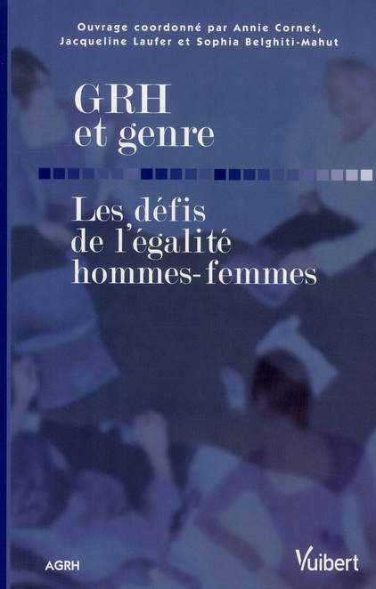 GRH et genre. Les défis de l'égalité hommes-femmes