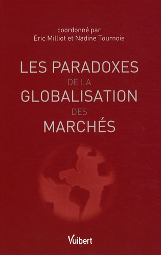 Les paradoxes de la globalisation des marchés