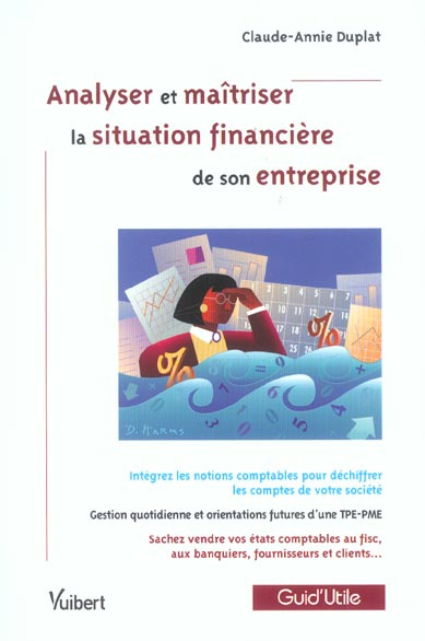 Analyser et maîtriser la situation financière de son entreprise