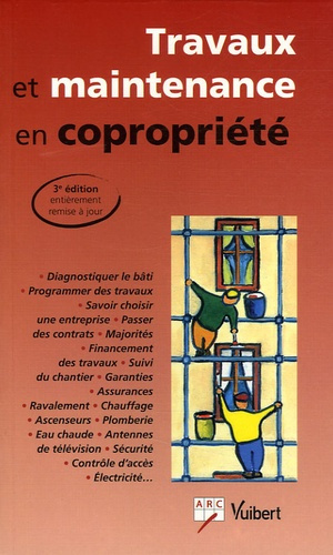 Travaux de maintenance en copropriété. 3e édition
