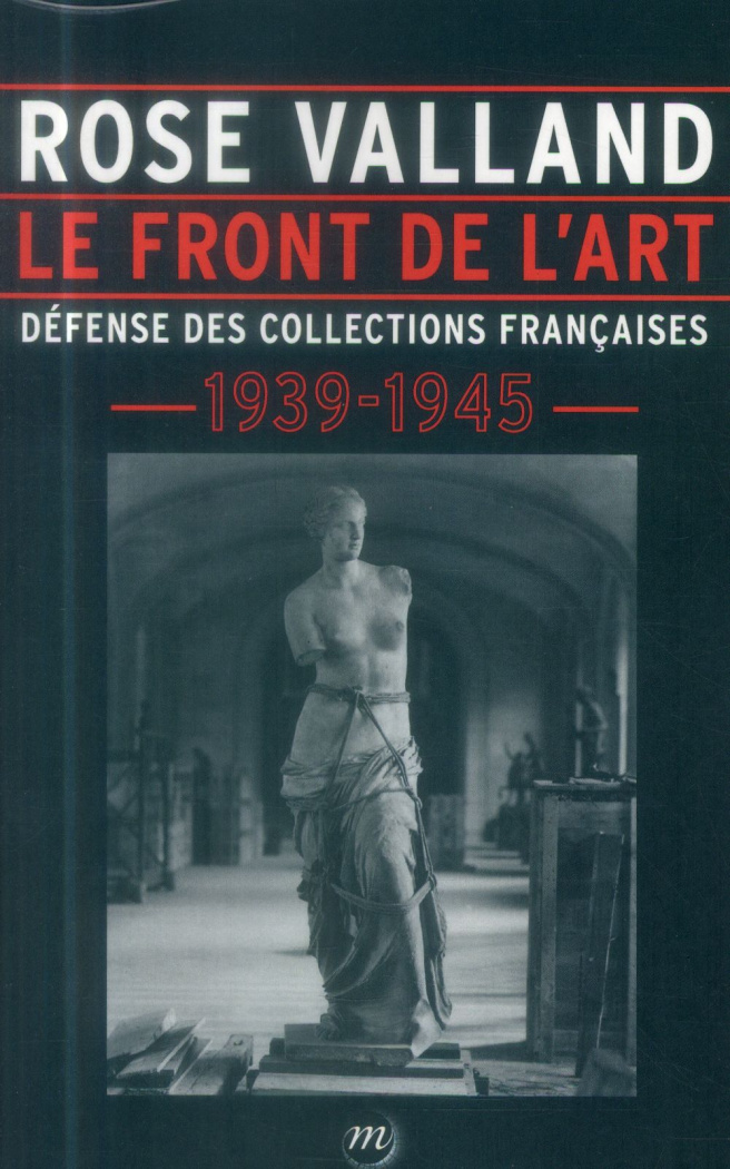 Le front de l'art. Défense des collections françaises, 1939-1945
