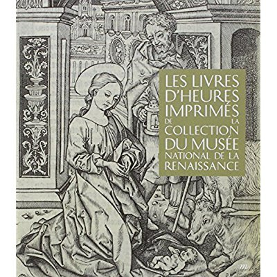Livres d'heures de la collection d'Ecouen