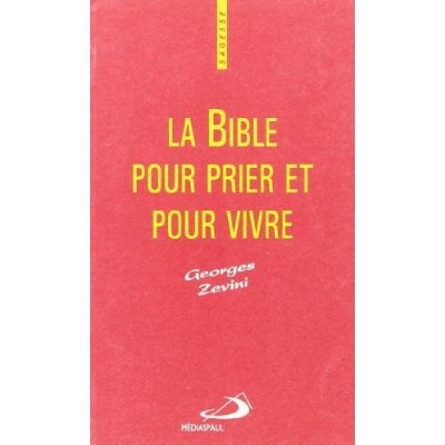 La Bible pour prier et pour vivre