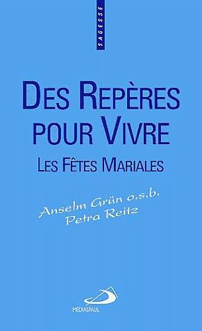 Des repères pour vivre les fêtes mariales