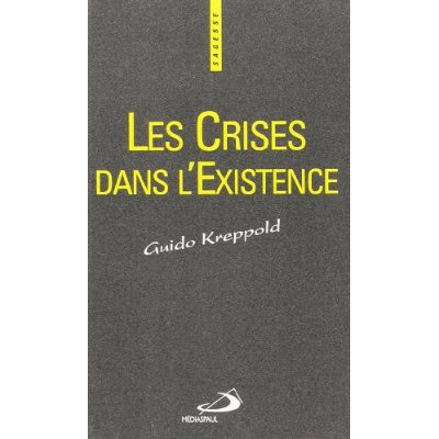 Les crises dans l'existence