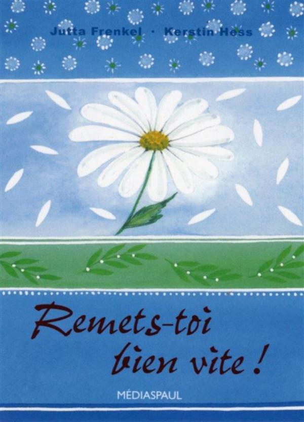 Remets-toi bien vite