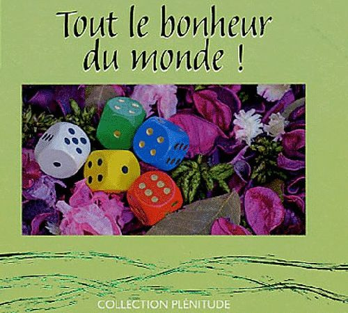 Tout le bonheur du monde !