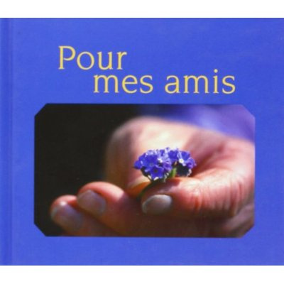 Pour mes amis