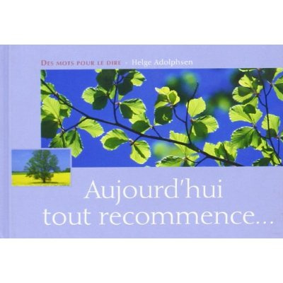 Aujourd'hui tout recommence...