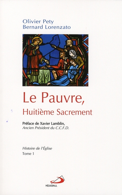 Le pauvre, huitième sacrement. Tome 1, Histoire de l'Eglise