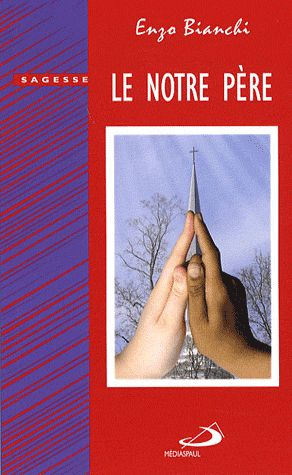 Le Notre Père. Un condensé d'Evangile