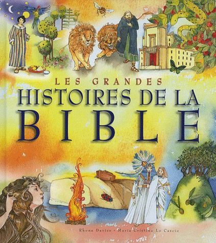 Les grandes histoires de la Bible