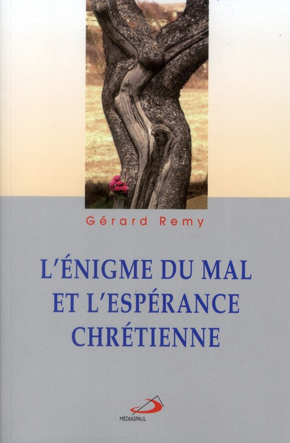 L'énigme du mal et l'espérance chrétienne