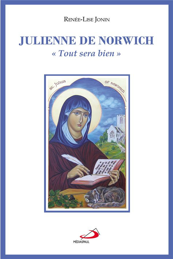 Julienne de Norwich. "Tout sera bien"