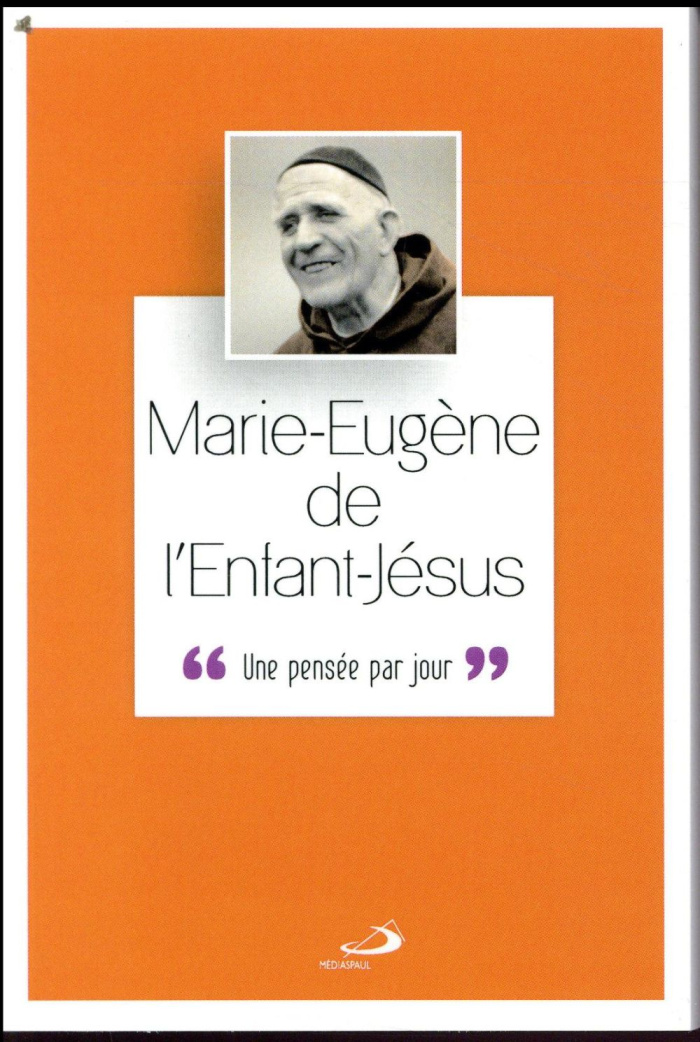 Marie-Eugène de l'Enfant-Jésus. Une pensée par jour
