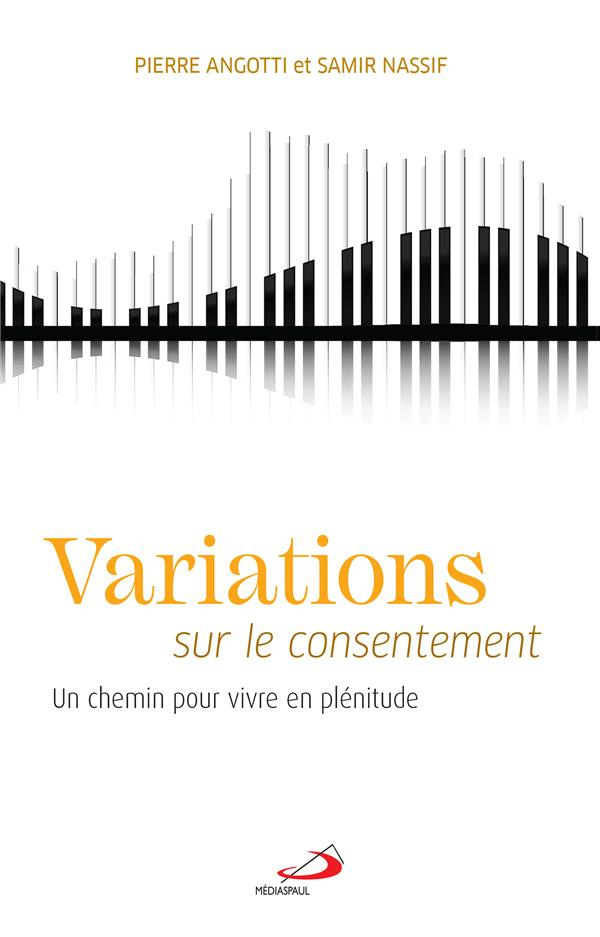 Variations sur le consentement. Un chemin pour vivre en plénitude