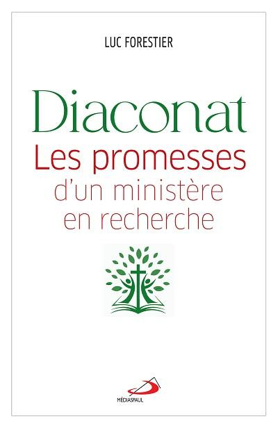 Diaconat. Les promesses d'un ministère