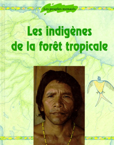 LES INDIGENES DE LA FORET TROPICALE
