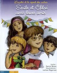 Emile et Chloé : Emile et Chloé avec leurs amis. L'amitié et le respect des autres