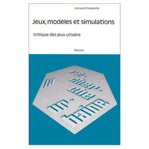 Jeux, modèles et simulations. Critique des jeux urbains