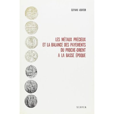 Les métaux précieux et la balance des payements du Proche-Orient à la basse époque