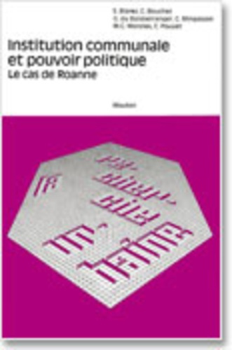 Institution communale et pouvoir politique. Le cas de Roanne