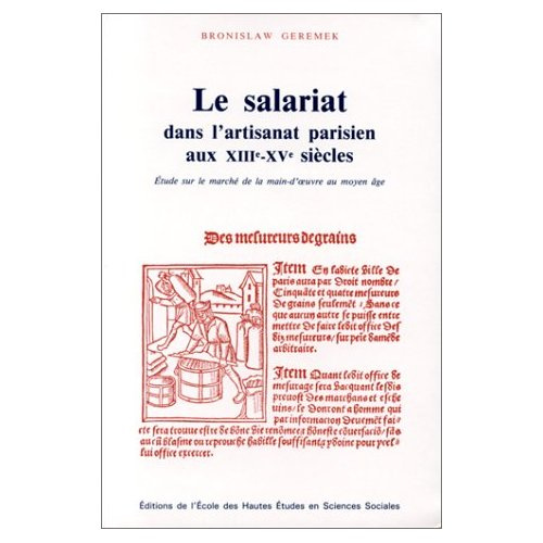Le salariat dans l'artisanat parisien aux XIIIe-XVe siècles. Etudes sur le marché de la main-d'oeuvr