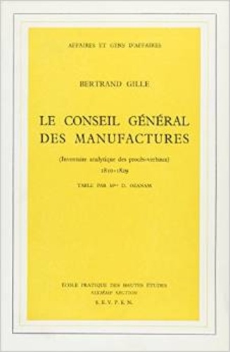 Le conseil général des manufactures. Inventaire analytique des procès verbaux, 1810-1829