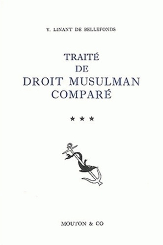 Traité de droit musulman comparé. Tome 3, Filiation, incapacités, libéralités entre vifs