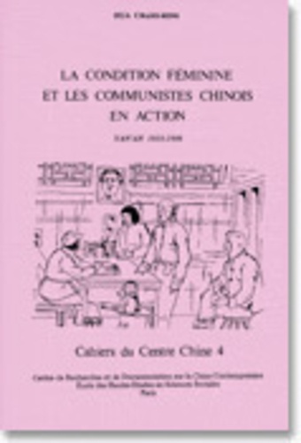 La condition féminine et les communistes chinois en action. Yan'nan, 1935-1946
