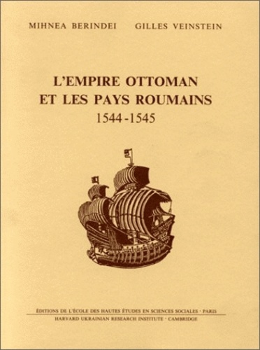 L'Empire ottoman et les pays roumains, 1544-1545. Etudes et documents