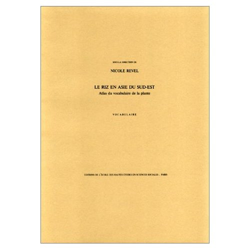 Le riz en Asie du Sud-Est. Atlas du vocabulaire de la plante. Coffret 3 volumes