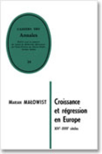 Croissance et régression en Europe, 14e-17e siècles. Recueil d'articles