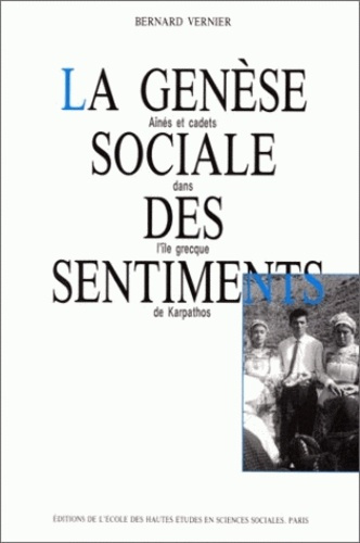 La genèse sociale des sentiments. Aînés et cadets dans l'île grecque de Karpathos