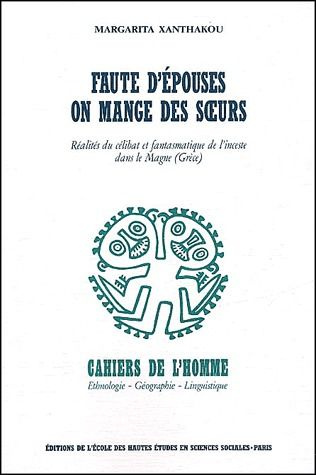Faute d'épouses on mange des soeurs. Réalités du célibat et fantasmatique de l'inceste dans le Magne