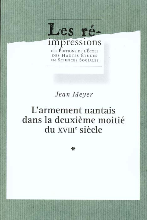 L'armement nantais dans la deuxième moitié du 18e siècle en 2 volumes