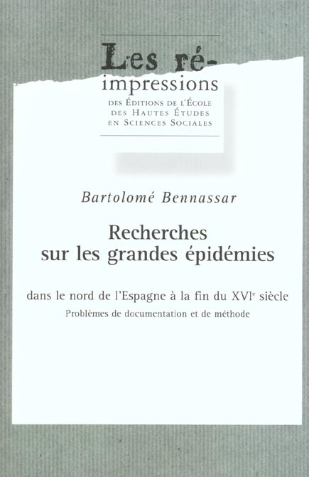 Recherches sur les grandes épidémies dans le nord de l'Espagne à la fin du 16e siècle. Problèmes de