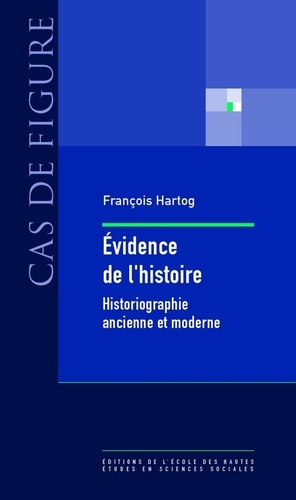 EVIDENCE DE L'HISTOIRE - CE QUE VOIENT LES HISTORIENS