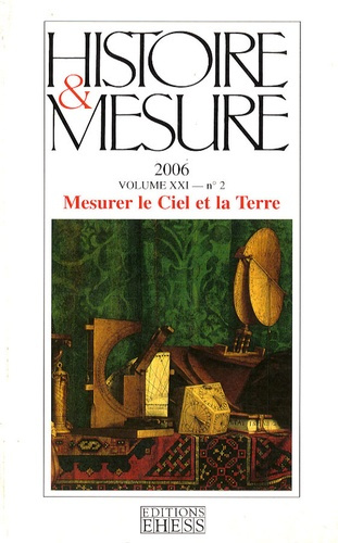 Histoire & Mesure Volume 21 N° 2/2006 : Mesurer le ciel et la terre
