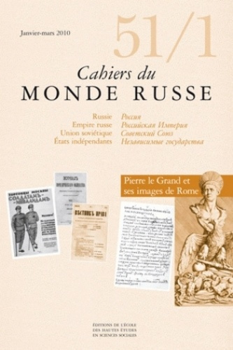 Cahiers du Monde russe N° 51/1 : Pierre le Grand et ses images de Rome