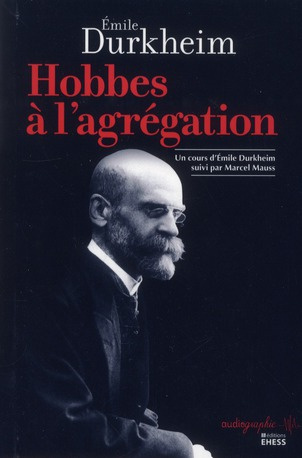 HOBBES A L'AGREGATION - UN COURS D'EMILE DURKHEIM SUIVI PAR