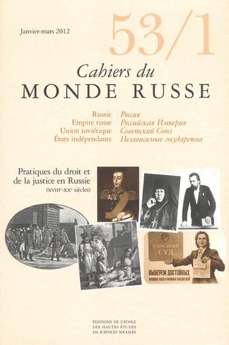 Cahiers du Monde russe N° 53/1, Janvier-mars 2012 : Pratiques du droit et de la justice en Russie (X
