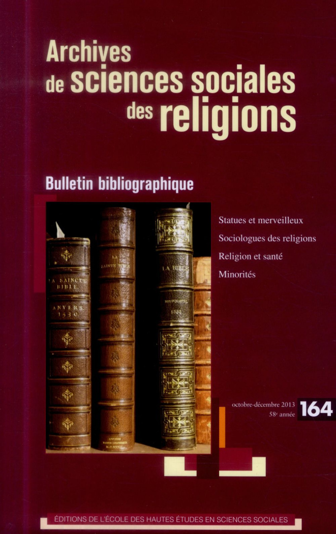 Archives de sciences sociales des religions N° 164, Octobre-décembre 2013 : Bulletin bibliographique