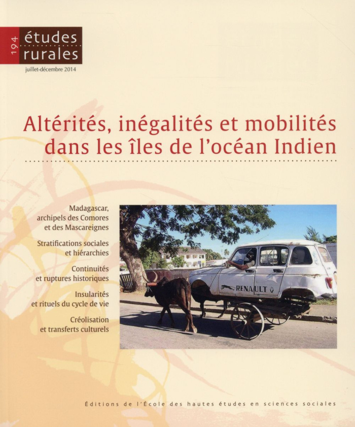 Etudes rurales N° 194, Juillet-décembre 2014 : Altérités, inégalités et mobilités dans les îles de l