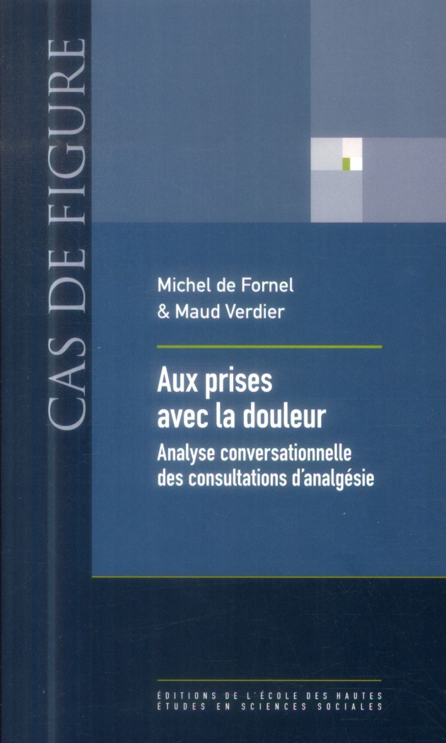 AUX PRISES AVEC LA DOULEUR - ANALYSE CONVERSATIONNELLE DES C
